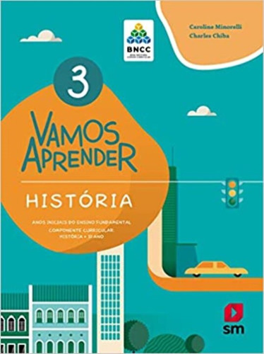 Vamos Aprender Hist 3 F1 La Ed20 Bncc, De Chavante, Eduardo. Editora Sm Edicoes, Capa Mole Em Português
