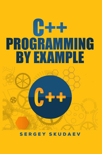 Livro: C++ Programming By Example: Key Computer Programming Concepts For Beginners
