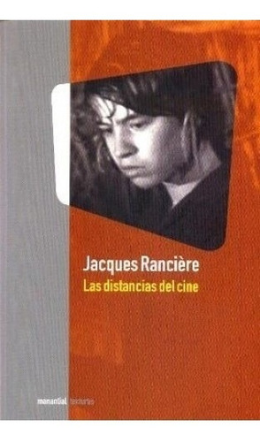 Distancias Del Cine - Jacques Ranciere - Manantial - Libro