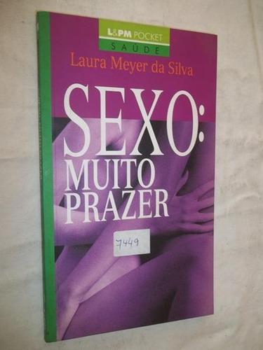 Sexo Muito Prazer - Laura Meyer Da Silva