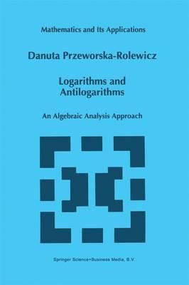 Libro Logarithms And Antilogarithms : An Algebraic Analys...