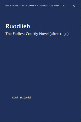 Ruodlieb: The Earliest Courtly Novel (after 1050), De Zeydel, Edwin H.. Editorial Univ Of North Carolina Pr, Tapa Blanda En Inglés