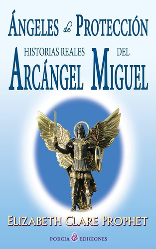 Libro Angeles Proteccion: Historias Reales Del Arcangel M