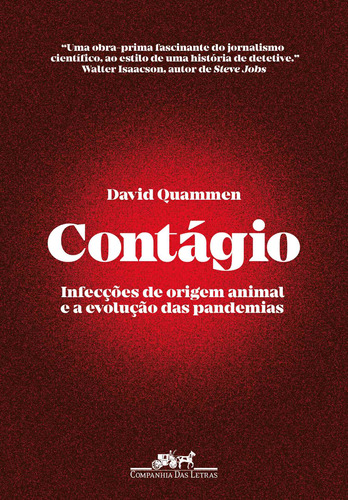 Contágio: Infecções de origem animal e a evolução das pandemias, de Quammen, David. Editora Schwarcz SA, capa mole em português, 2020
