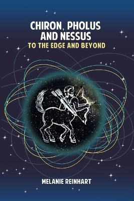 Libro Chiron, Pholus And Nessus: To The Edge And Beyond -...
