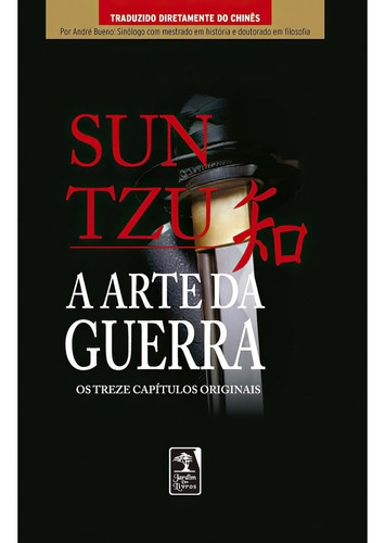 A Arte Da Guerra Os Treze Capítulos Completos - Sun Tzu