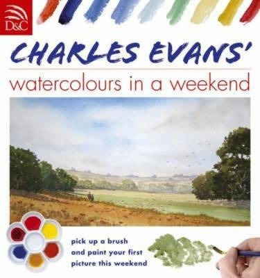 Libro Charles Evans' Watercolours In A Weekend - Charles ...