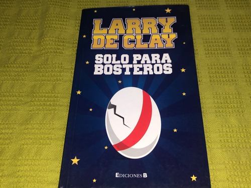 Solo Para Bosteros - Larry De Clay - B