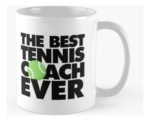 Taza El Mejor Entrenador De Tenis Jamás Divertido Calidad Pr