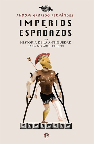 Libro Imperios Y Espadazos - Garrido Fernandez, Andoni