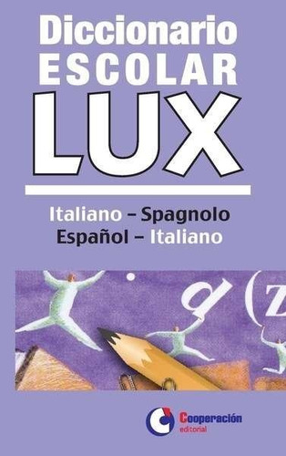 Diccionario Escolar Lux Italiano-espaã¿ol - Alonso Simon,...