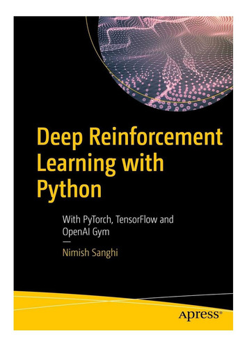 Libro: Aprendizaje Por Refuerzo Profundo Con Python: With An