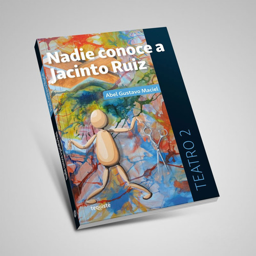 Imagen 1 de 2 de Nadie Conoce A Jacinto Ruiz. Abel Gustavo Maciel