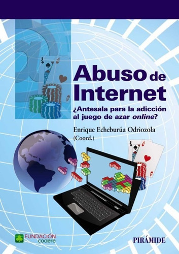 Abuso De Internet | Enrique Echeburúa