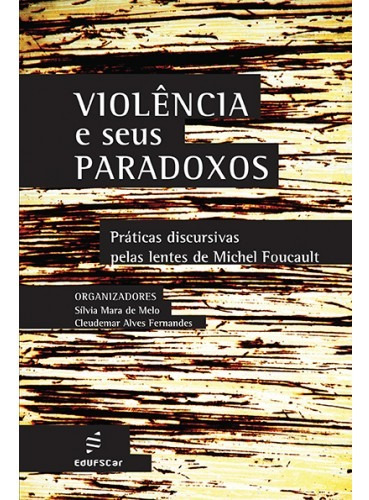 Violência e seus paradoxos, de Melo, Sílvia Mara de. Editora Fundação de Apoio Inst. Ao Desenv. Cient. E Tecnologico, capa mole em português, 2016