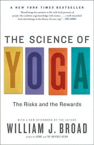 The Science Of Yoga: The Risks And The Rewards, De William Broad., Vol. 1. Editorial Simon & Schuster, Tapa Blanda En Inglés