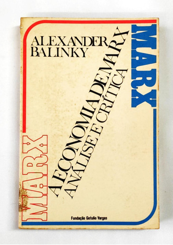 A Economia De Marx Análise E Crítica De Alexander Balinky Pela Alexander Balinky (1973)