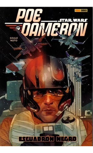 Star Wars: Poe Dameron  01 - Escuadrón Negro - Char, De Charles Soule. Editorial Paniniics Argentina En Español