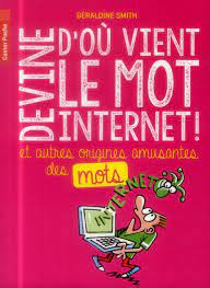 Livro Devine D´ou Vient Le Mot Internet - Géraldine Smith [2014]