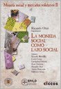 Libro Moneda Social Y Mercados Solidarios 2 La Moneda Social