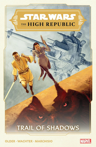 Libro: Star Wars: La Gran República: El Rastro De Las Sombra