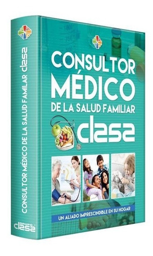Libro Consultor Médico De La Salud Familiar - Grupo Clasa