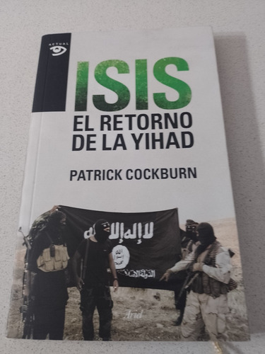 Libro Isis El Retorno De La Yihad Patrick Cockburn 