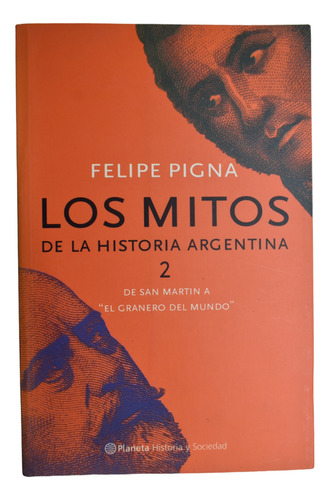 Los Mitos De La Historia Argentina 2: De San Martin A Elc193