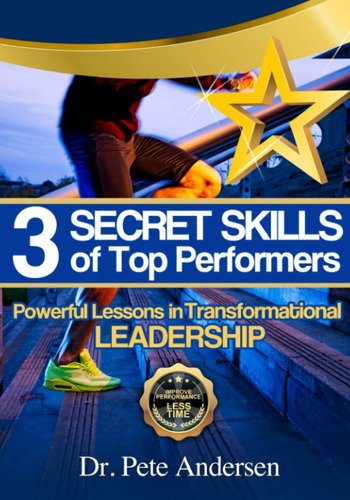 Libro: The 3 Secret Skills Of Top Performers: Powerful In