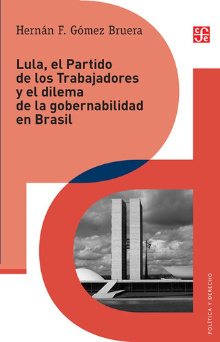 Lula, El Partido De Los Trabajadores Y El Dilema De La Gober