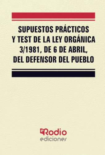 Supuestos Practicos Y Test De La Ley Organica 3-1981 De 6 De