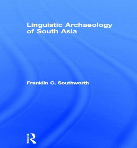 Linguistic Archaeology Of South Asia, De Franklin Southworth. Editorial Routledge, Tapa Dura En Inglés