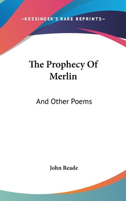 Libro The Prophecy Of Merlin: And Other Poems - Reade, John