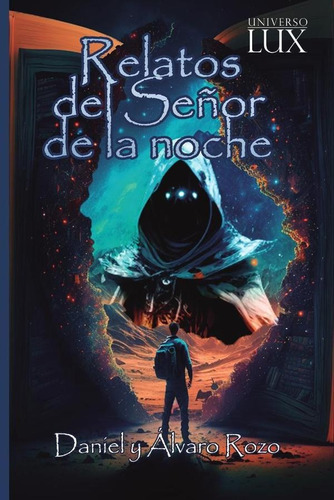 Relatos Del Señor De La Noche, De Daniel Rozo Y Álvaro Rozo. Editorial Lux, Tapa Blanda En Español, 2023