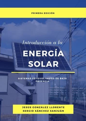 Introducción A La Energía Solar: Sistemas Fotovoltaicos De B