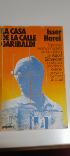 Isser Harel La Casa De La Calle Garibaldi ( Palermo ) (Usado)