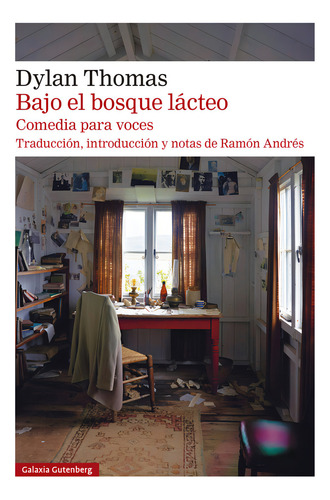 Bajo El Bosque Lacteo: Comedia Para Voces, De Thomas, Dylan., Vol. 1. Editorial Galaxia Gutenberg, S.l., Tapa Blanda En Español