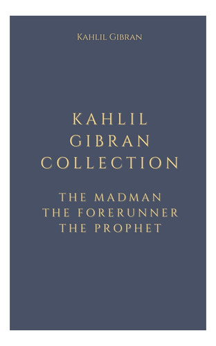 Libro: Colección Kahlil Gibran: El Loco, El Precursor,