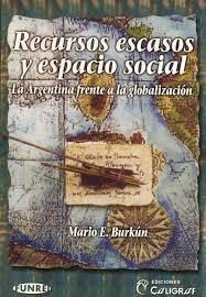 Recursos Escasos Y Espacio Social. La Argentina Frente.... -