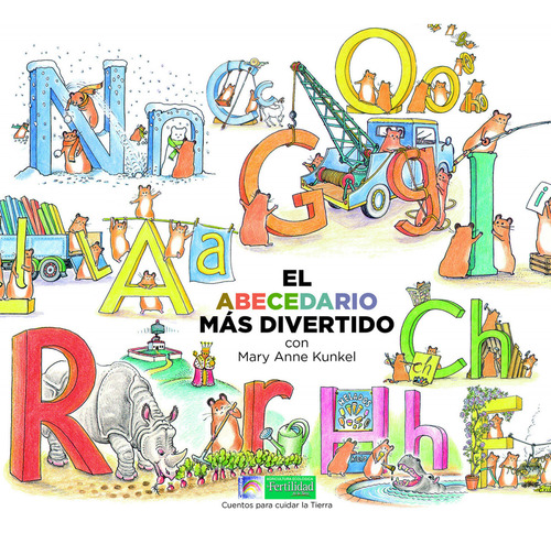 El Abecedario Más Divertido - Kunkel, Mary Anne