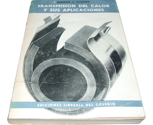 Transmisión De Calor Y Sus Aplicaciones. Stoever. Libro 