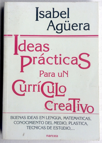 Ideas Prácticas Para Un Currículo Creativo Isabel Agüera 