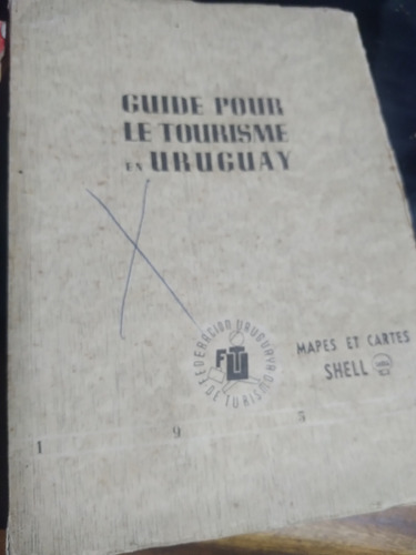 * Guide Pour Le Tturisme Et Uruguay - Mapes Shell - Año 1954