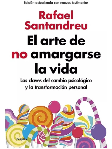 El  Arte De  No Amargarse  La  Vida -. Santandreu. Físico 