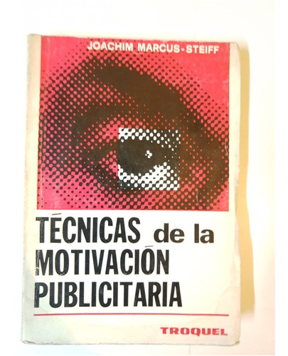 Tecnicas De La Motivacion Publicitaria  - L373