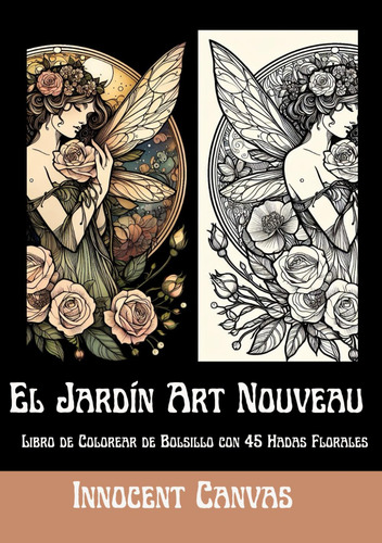 El Jardín Art Nouveau: Libro De Colorear De Bolsillo Con 45