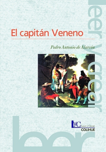 Capitan Veneno, El, De De Alarcon, Pedro Antonio. Editorial