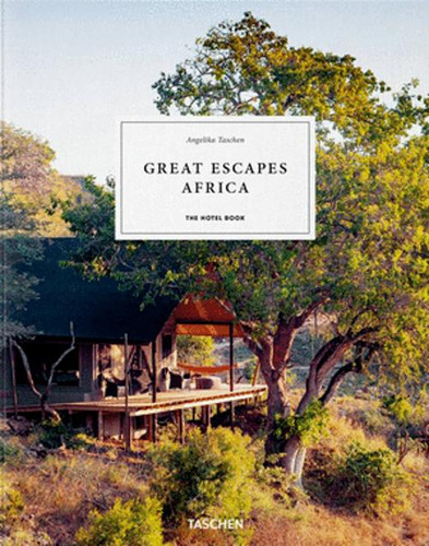 Libro Great Escapes Africa. The Hotel Book