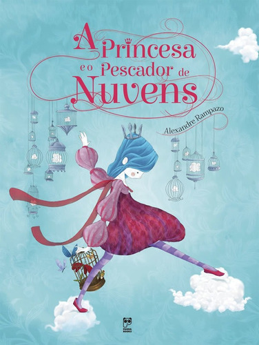 A princesa e o pescador de nuvens, de Rampazo, Alexandre. Editora Panda Books, capa mole em português