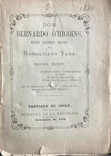 O'higgins Historia Independencia Robustiano Vera 1880